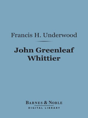 cover image of John Greenleaf Whittier (Barnes & Noble Digital Library)